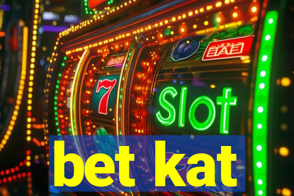 bet kat